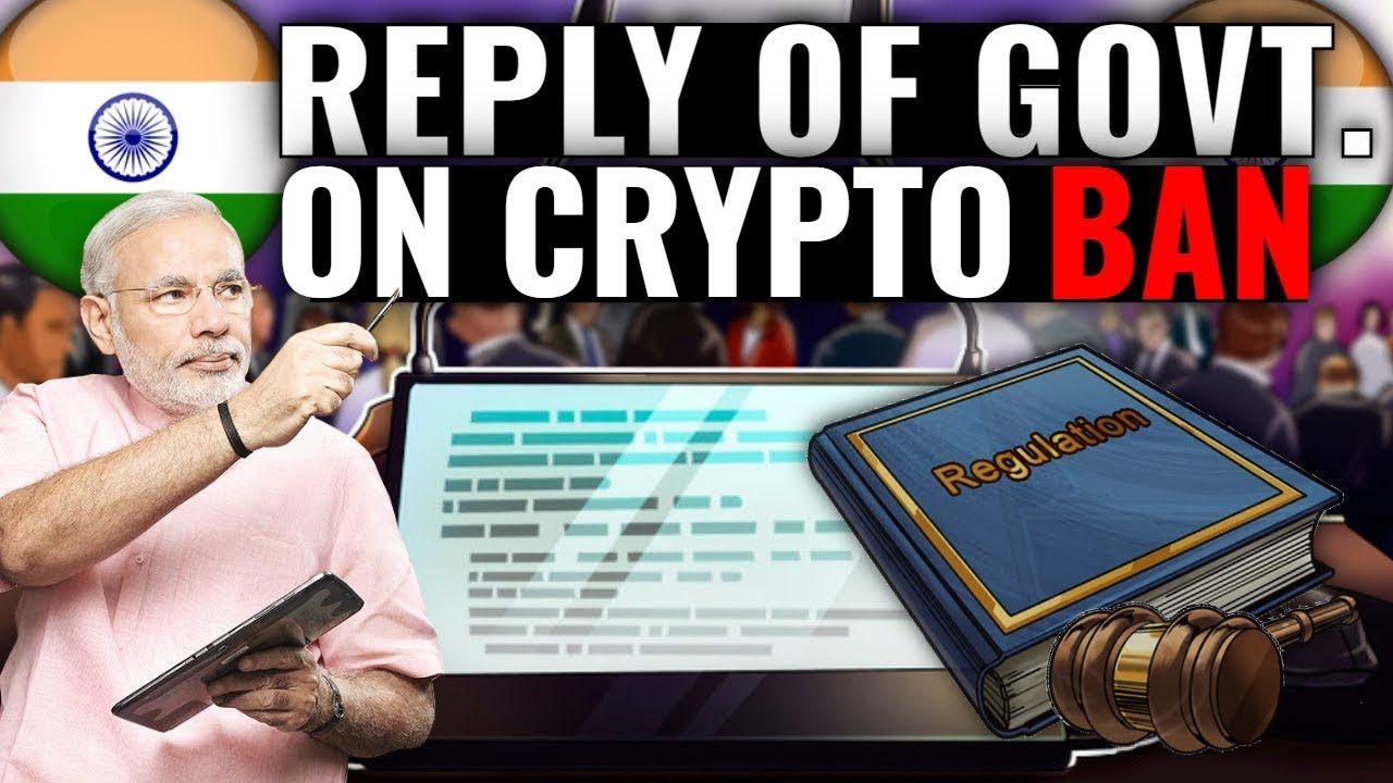BREAKING : GOVERNMENT REPLY ON CRYPTOCURRENCY BAN IN INDIA