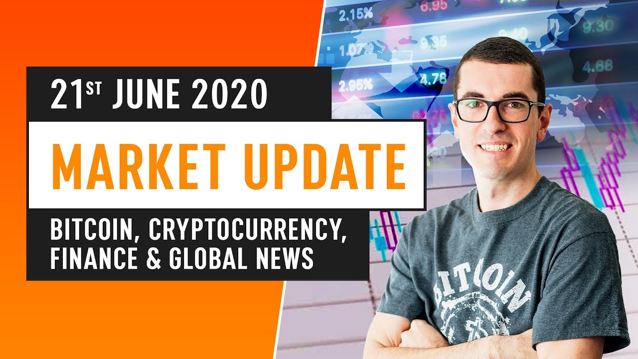 Bitcoin, Cryptocurrency, Finance & Global News – June 21st 2020
