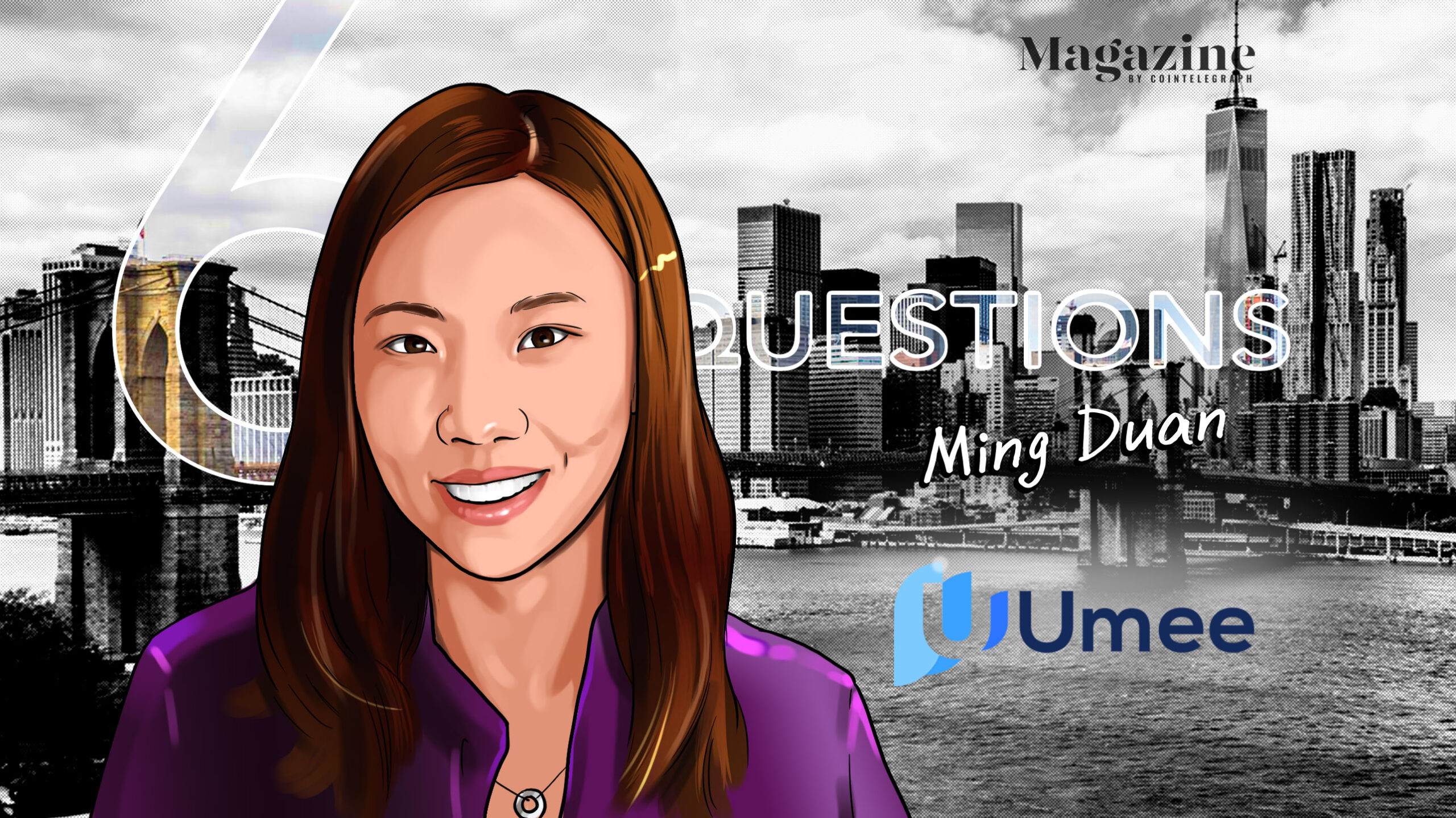 6 Questions for Ming Duan of Umee – Cointelegraph Magazine